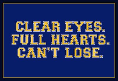 Clear Eyes. Full Heart. Can't Lose. Sports Poster