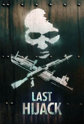 Last Hijack (2014) Movie